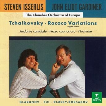 Tchaikovsky: Rococo Variations, Andante cantabile, Pezzo capriccioso & Nocturne - Cello Works by Glazunov, Cui, Rimsky-Korsakov