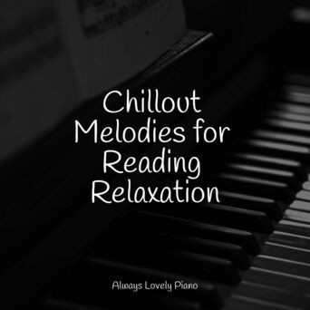 Chillout Melodies for Reading Relaxation