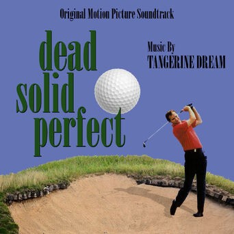Dead Solid Perfect - Original Soundtrack Recording