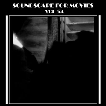 Soundscapes For Movies, Vol. 54