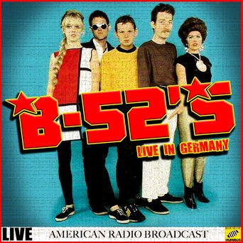The B-52's Live in Germany (Live)