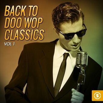 Back to Doo Wop Classics, Vol. 1