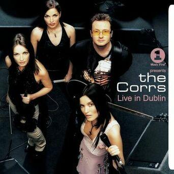 VH1 Presents The Corrs Live In Dublin