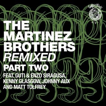 The Martinez Brothers Remixed Pt. 2