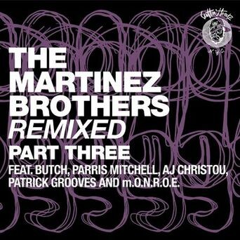 The Martinez Brothers Remixed Pt. 3