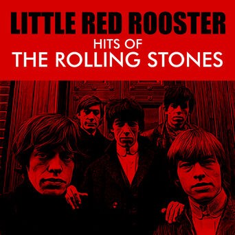 Little Red Rooster - Hits of The Rolling Stones