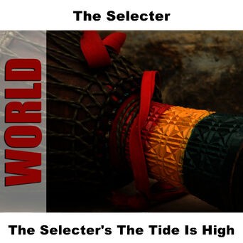 The Selecter's The Tide Is High