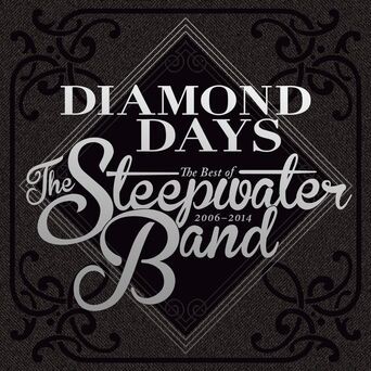 Diamond Days: The Best of the Steepwater Band 2006-14
