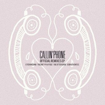 Callin' Phone (Official Remixes)