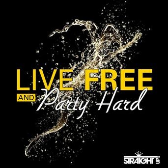 Live Free and Party Hard