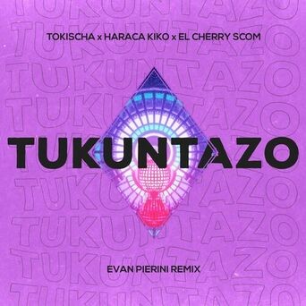 Tukuntazo (Evan Pierini Remix)