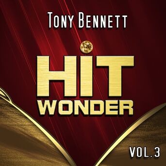 Hit Wonder: Tony Bennett, Vol. 3