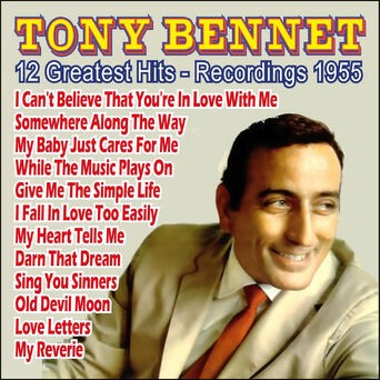 Tony Bennett 12 Greatest Hits - Recordings 1955