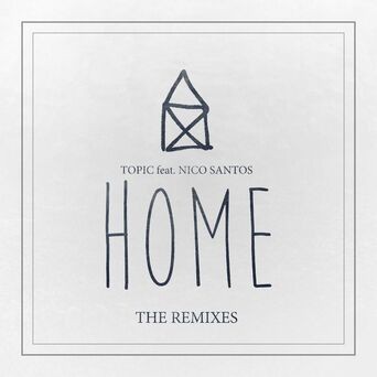 Home (feat. Nico Santos) (The Remixes)