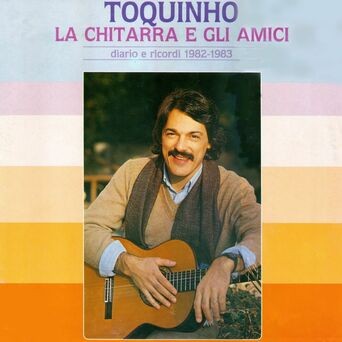 Toquinho, la chitarra e gli amici (feat. Papete, Luciana, Janinha Duboc)