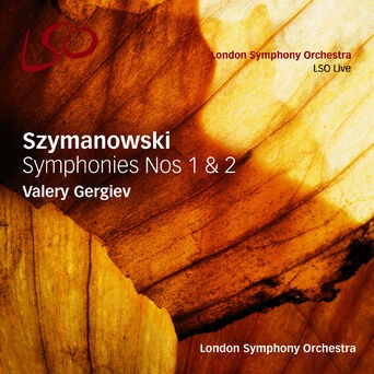 Szymanowski: Symphonies Nos 1 & 2