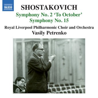 Shostakovich: Symphonies Nos. 2 & 15