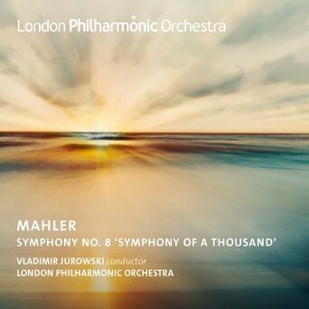 Jurowski Conducts Mahler's Symphony No. 8 (Live)