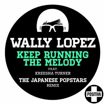 Keep Running the Melody feat. Kreesha Turner [The Japanese PopStars Remix] (The Japanese PopStars Remix)