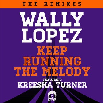 Keep Running The Melody feat. Kreesha Turner [The Remixes]