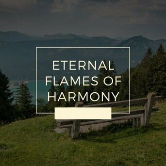 Eternal Flames of Harmony