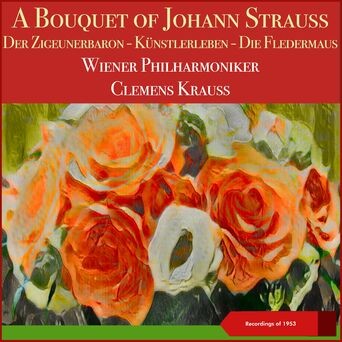A Bouquet of Johann Strauss (Recordings of 1953)