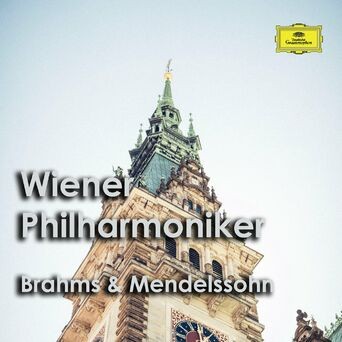 Wiener Philharmoniker: Brahms & Mendelssohn