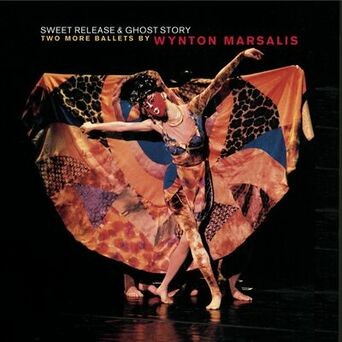 Sweet Release and Ghost Story: Two More Ballets by Wynton Marsalis