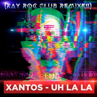 Uh La La (Ray Rock Club Remixes)