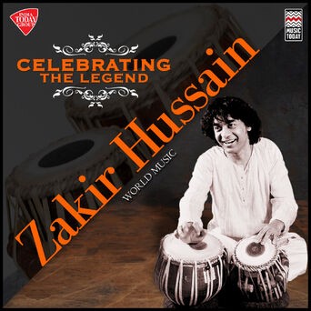 Celebrating the Legend - Zakir Hussain