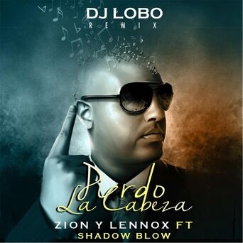 Pierdo la Cabeza (DJ Lobo Remix)