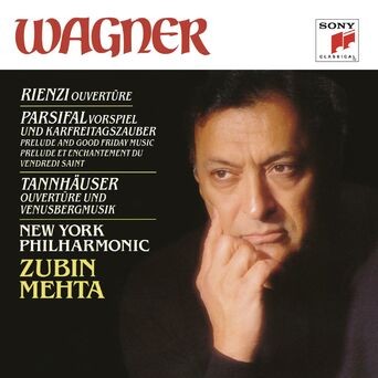 Wagner: Orchestral Music from Tannhäuser & Parsifal & Rienzi
