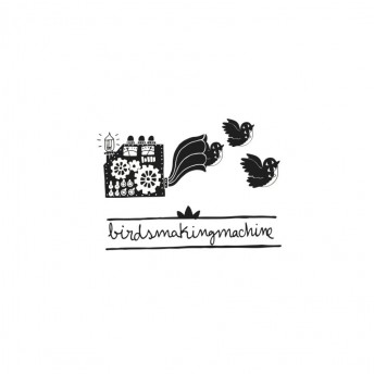 Birdsmakingmachine