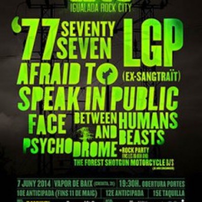 Seventy Seven 77, LGP, Afraid to Speak in Public, Face, Between Humans And Beasts, Psychodrome, The Forest Shotgun Motorcycle DJs en Igualada (Barcelona)