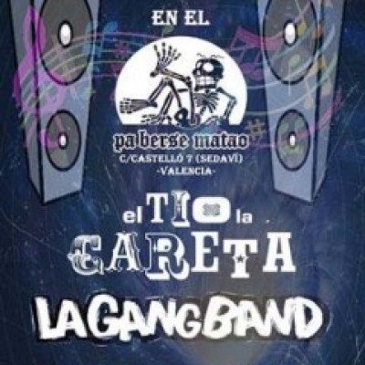 EL TIO LA CARETA, La GangBand en Sedaví (Valencia)