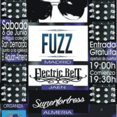 Fuzz, Superfortress, Electric Belt, Orquesta Gala en Almería