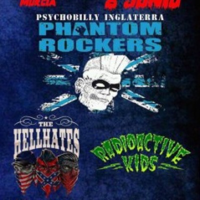 Phantom Rockers, Radioactive Kids, The Hellhates en Murcia