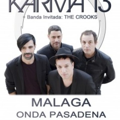 The Crooks, Karma13 en Málaga