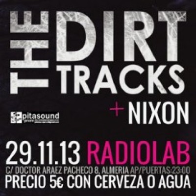 The dirt tracks, Nixon en Almería