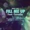 Fill Me Up (feat. Cornelia)