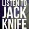 Listen to Jack Knife
