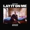 Lay It On Me (Acoustic)