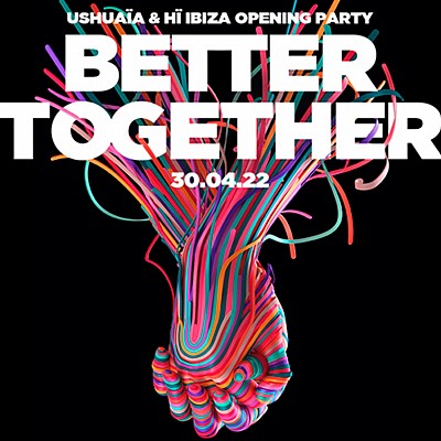 Better Together - Ushuaïa & Hï Ibiza Opening 2022 en Sant Josep de sa Talaia (Baleares)