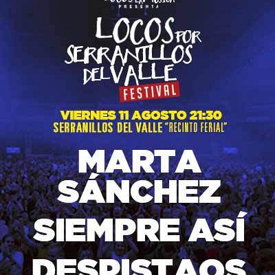 Locos Serranillos del Valle con Marta Sánchez, Siempre Así y Despistaos en Serranillos del Valle (Madrid)