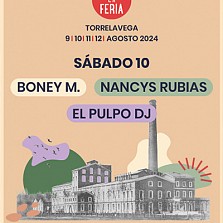 Nancys Rubias, Boney M, El Pulpo Dj -Vive la Feria en Torrelavega