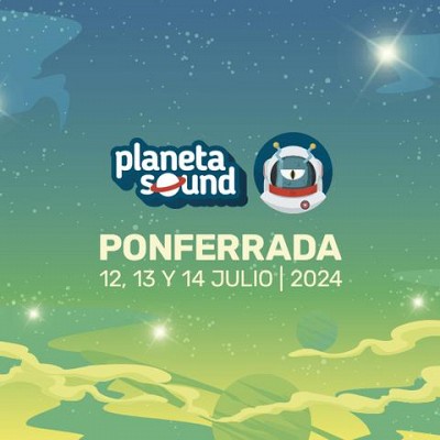 Planeta Sound 2024 en Ponferrada (León)